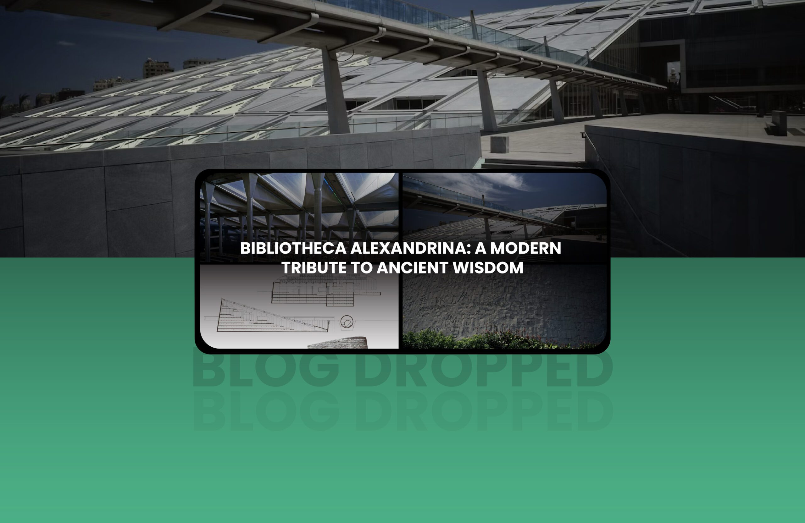 Bibliotheca Alexandrina A Modern Tribute To Ancient Wisdom