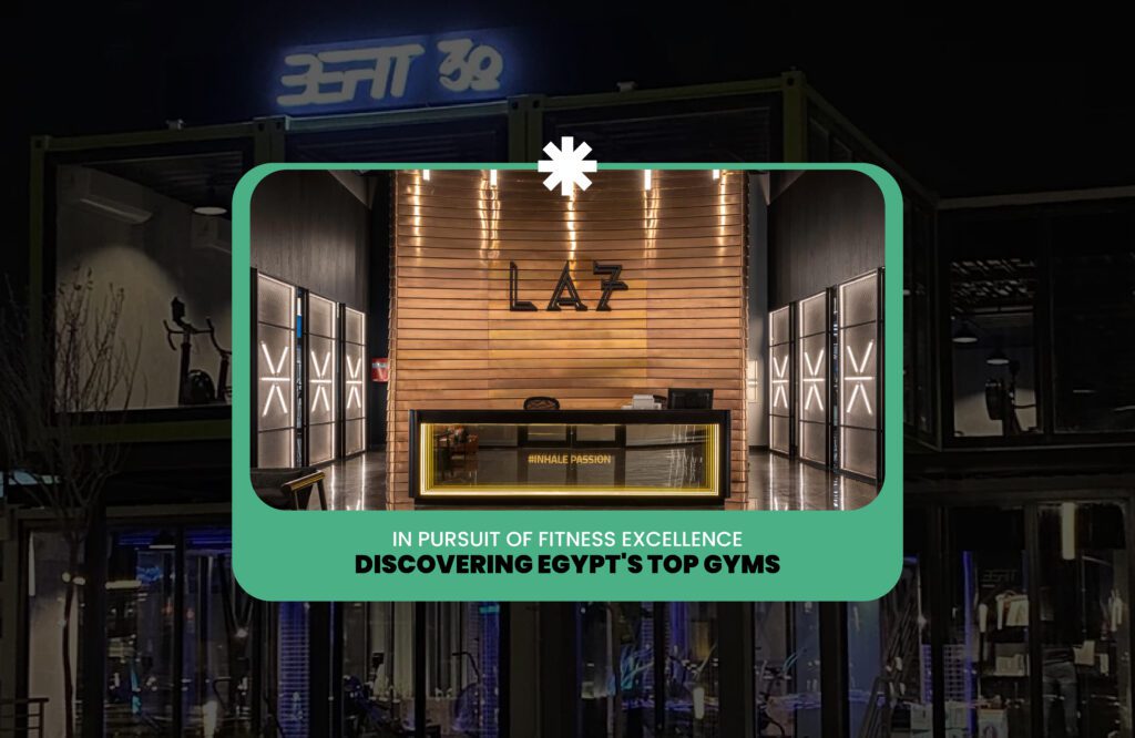 best gym in egypt a Pursuit of Fitness Excellence