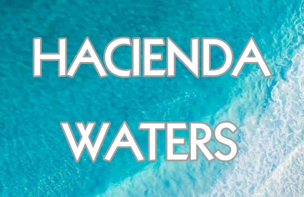 hacienda waters 